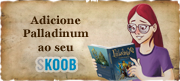 Adicione Palladinum ao seu Skoob